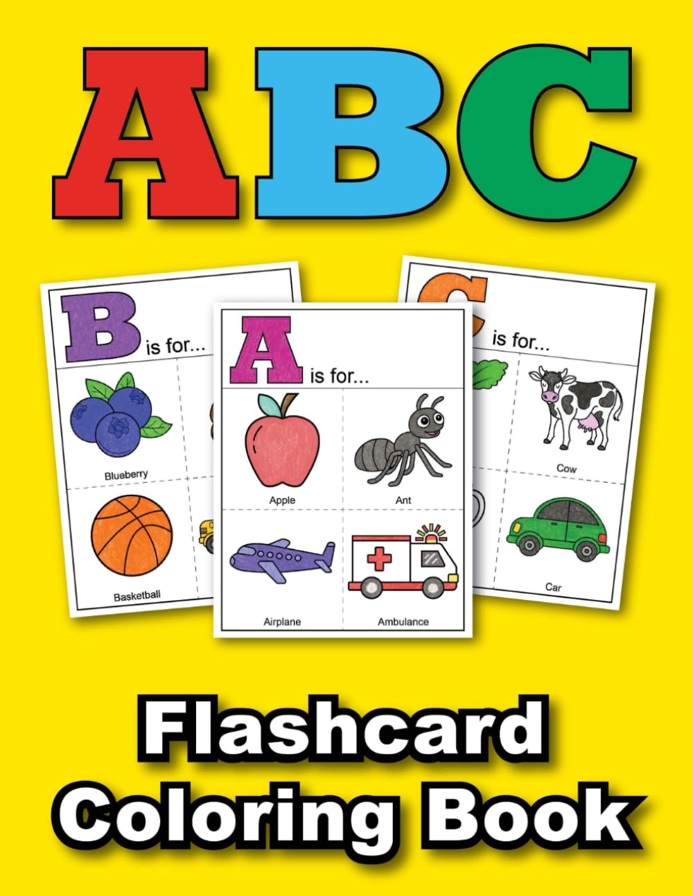 ABC Flashcard Coloring Book: Toddler Color-In Interactive (Ages 1-6+)