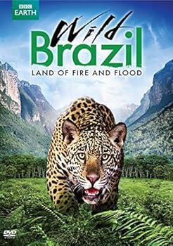 Wild Brazil- Land of Fire and Flood