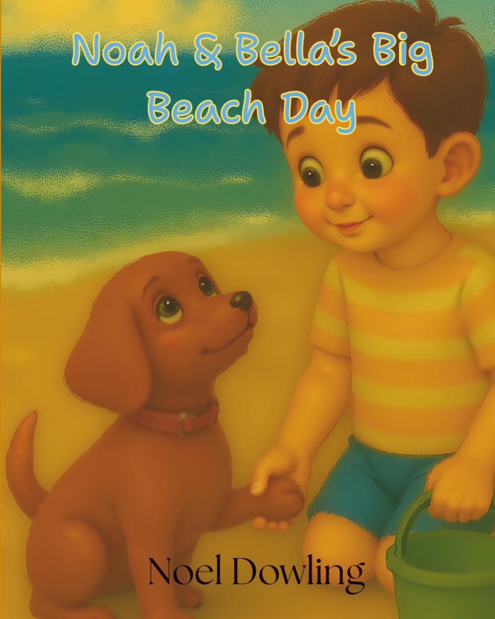 Noah & Bella's big beach day (Noah & Bella's Adventures)