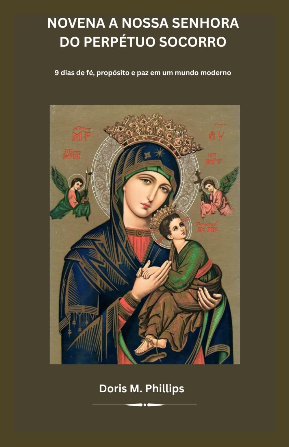Novena a Nossa Senhora do Perpétuo Socorro: 9 dias de fé, propósito e paz em um mundo moderno