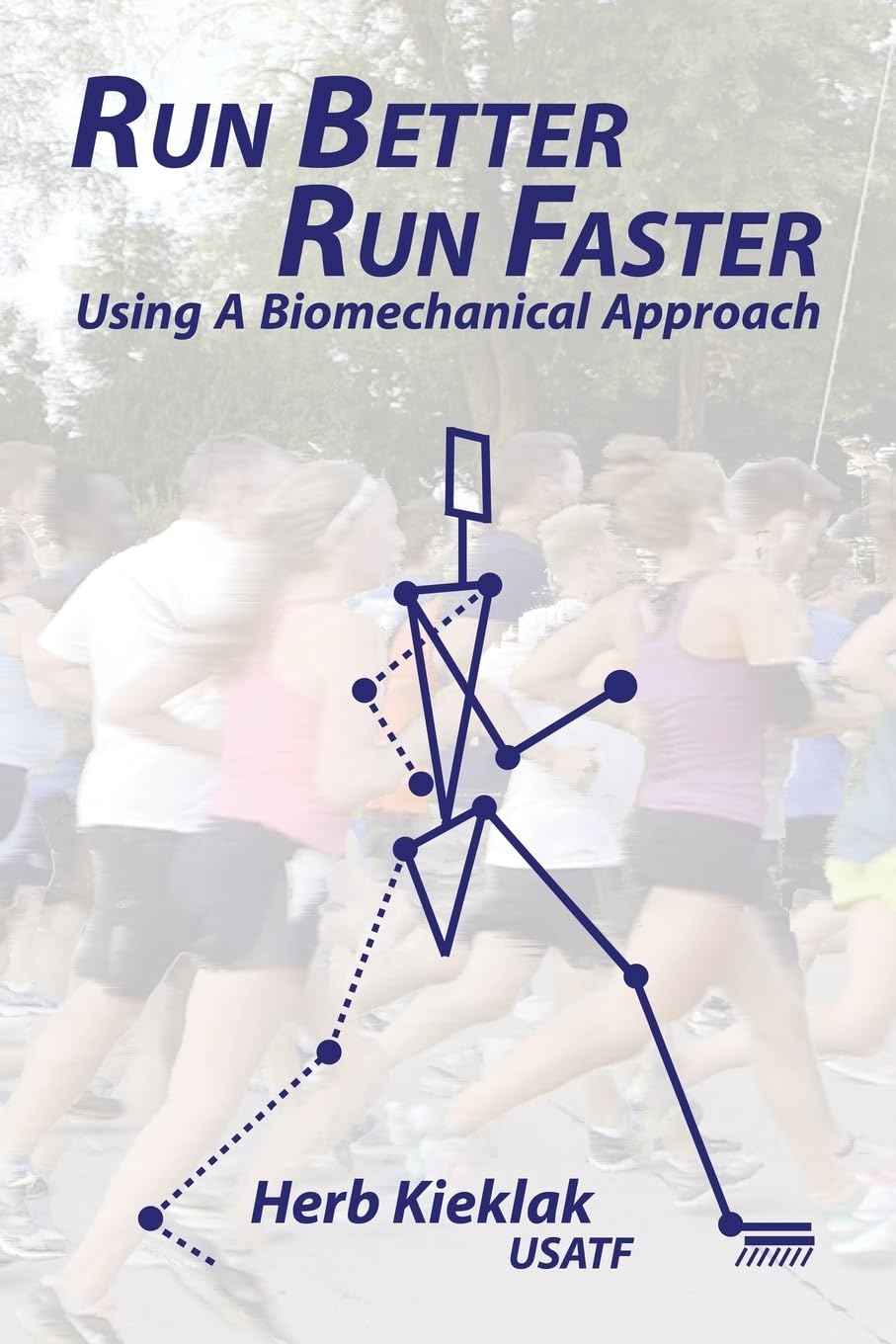 Run Better, Run Faster: Using a Biomechanical Approach