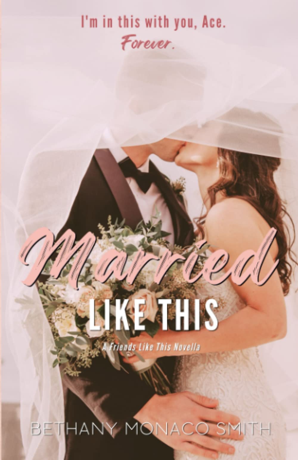 Married Like This: A Friends Like This Bonus Novella