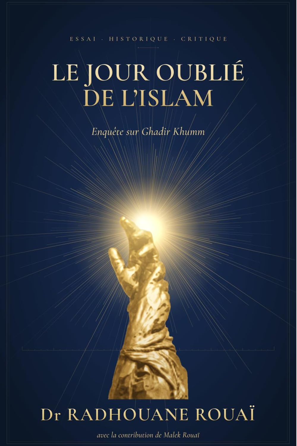 Le jour oublié de l'islam: Enquête sur Ghadir Khumm