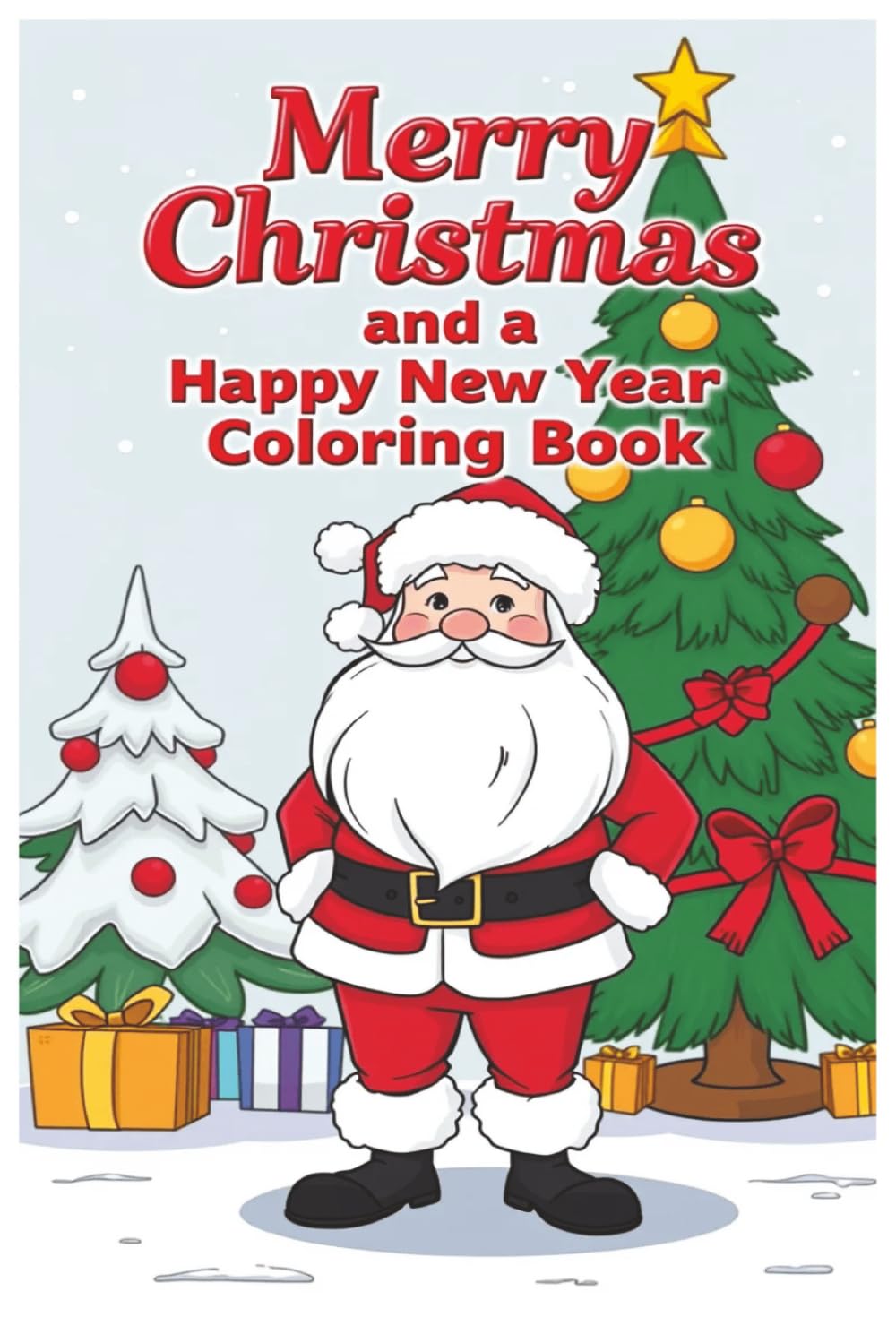 Merry Christmas and a Happy New Year: Coloring Book