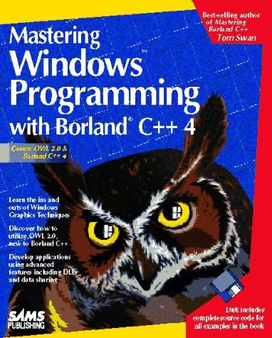 Mastering Windows Programming With Borland C++ 4/Book and Disk: Swan ...