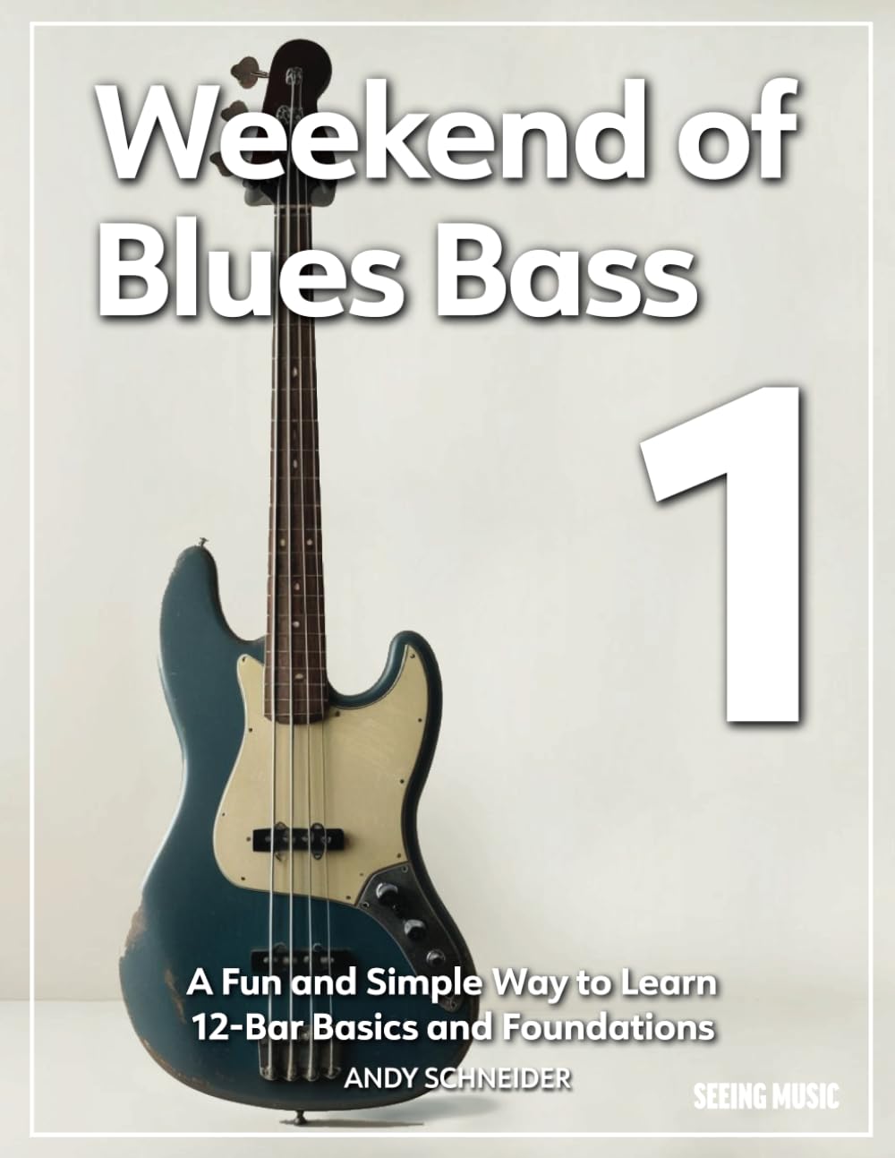 Weekend of Blues Bass 1: A Fun and Simple Way to Learn 12-Bar Basics and Foundations