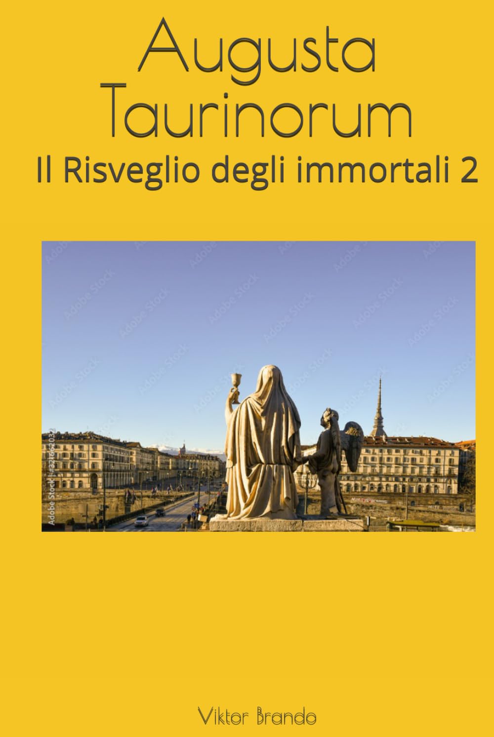 Augusta Taurinorum: Il Risveglio degli immortali 2