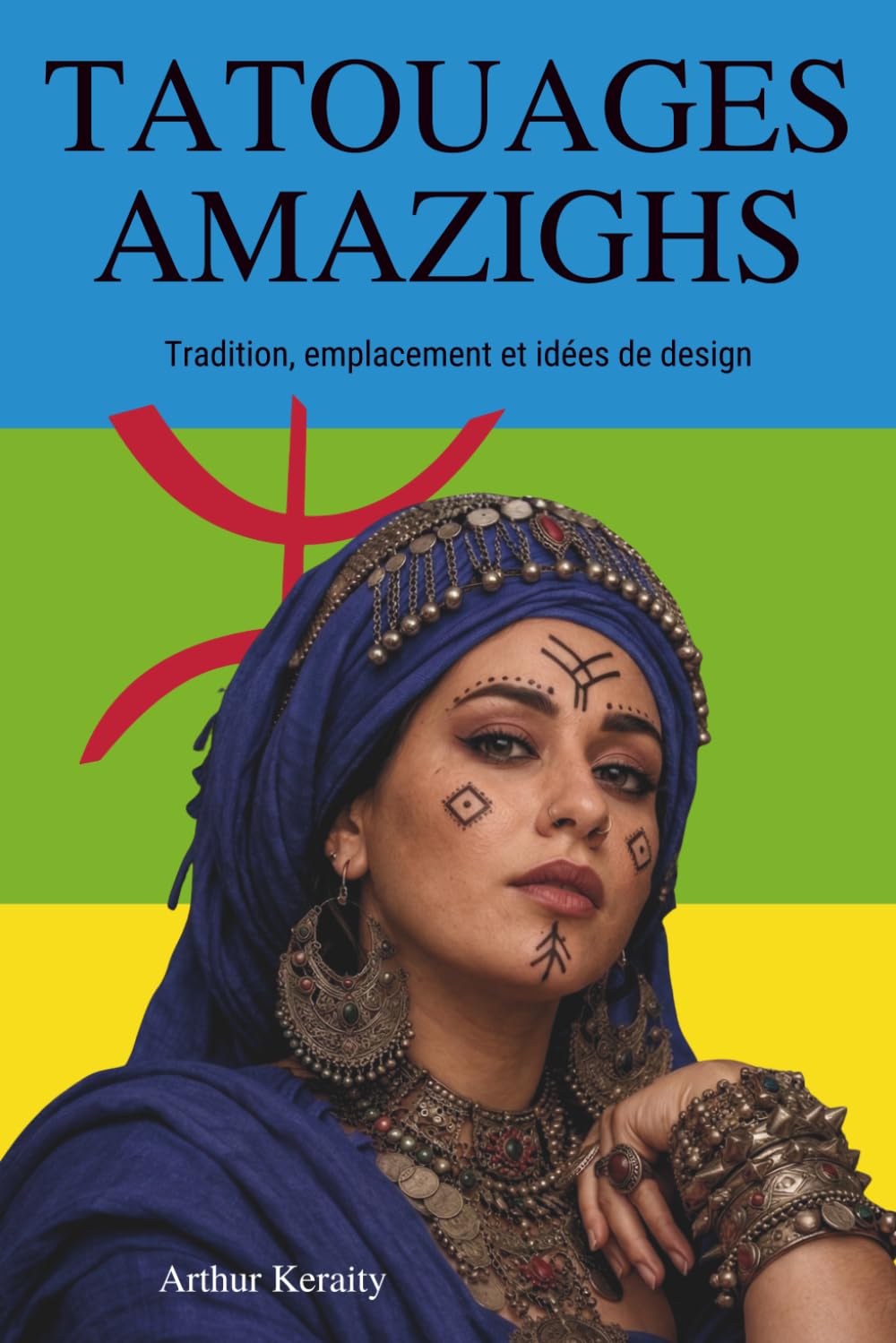 Tatouages Amazighs: Symboles Amazighs traditionnels, motifs géométriques, tatouages féminins, emplacement du tatouage, idées de tatouages et significations
