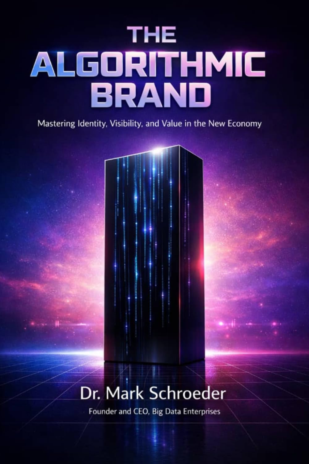 THE ALGORITHMIC BRAND: Mastering Identity, Visibility, and Value in the New Economy
