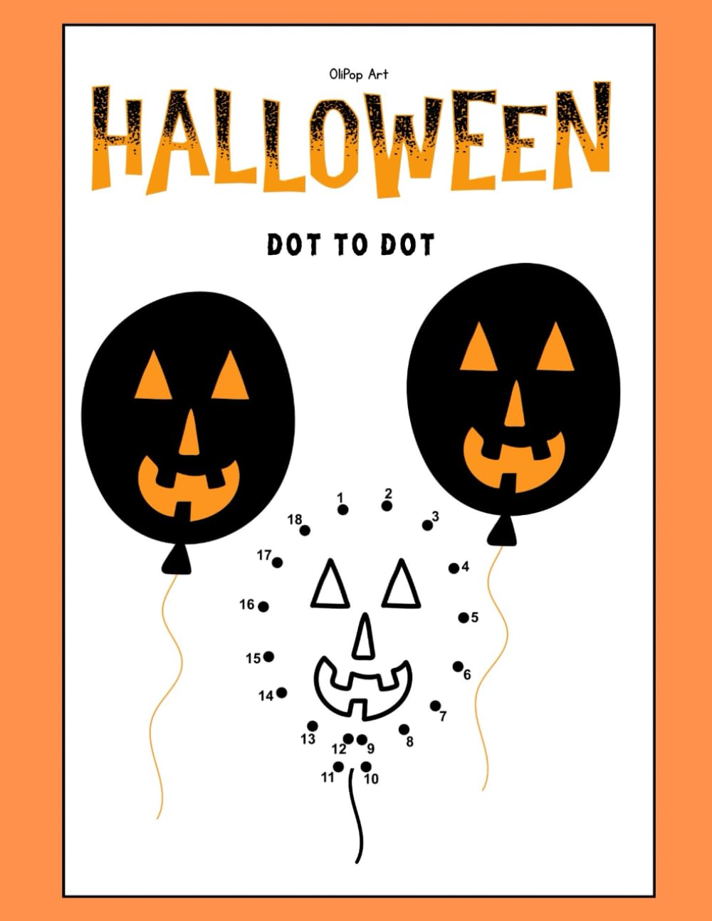 OliPop Halloween Dot-to-Dot Book: 40 Cute and Easy Spooky Puzzles for Kids!: 40 cute and easy Halloween themed dot to dot pages (OliPops Art colouring books)