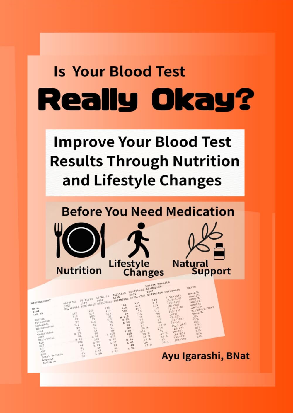 Is Your Blood Test Really Okay?: Improve Your Blood Test Results Through Nutrition and Lifestyle Changes