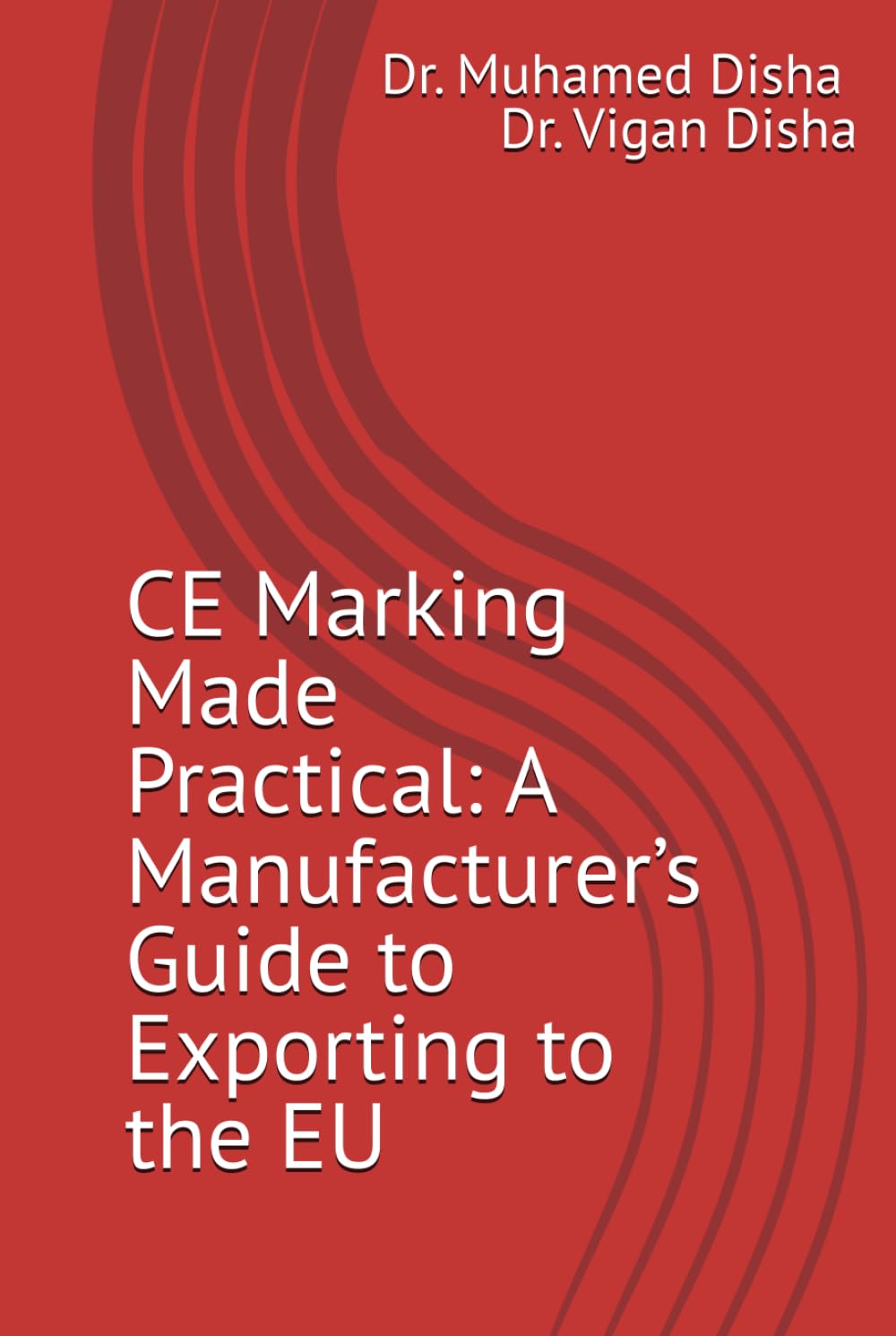 CE Marking Made Practical: A Manufacturer’s Guide to Exporting to the EU