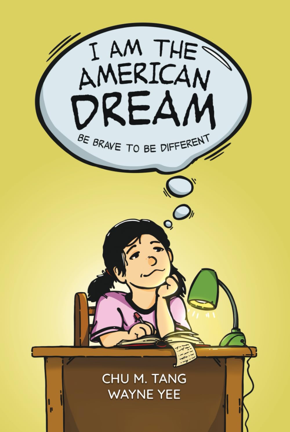 I Am the American Dream: Be Brave to Be Different