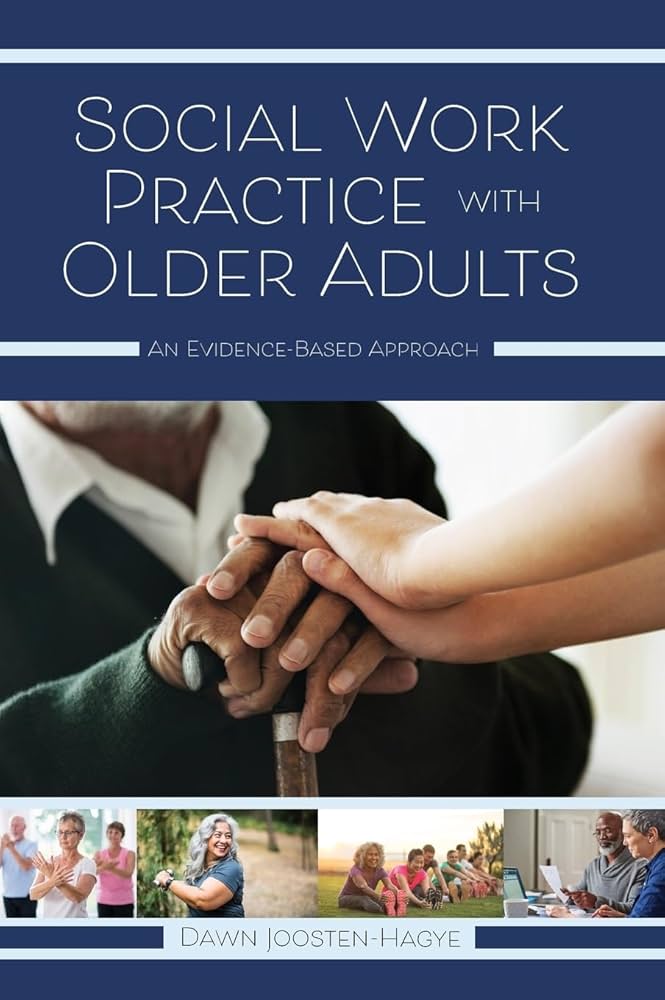 Social Work Practice with Older Adults: An Evidence-Based