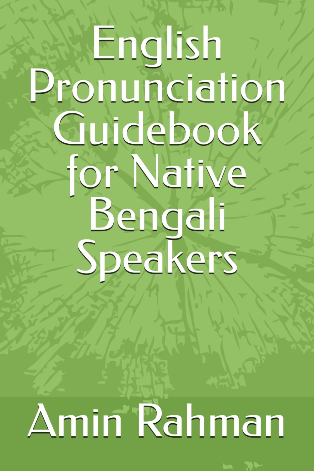 English Pronunciation Guidebook for Native Bengali Speakers