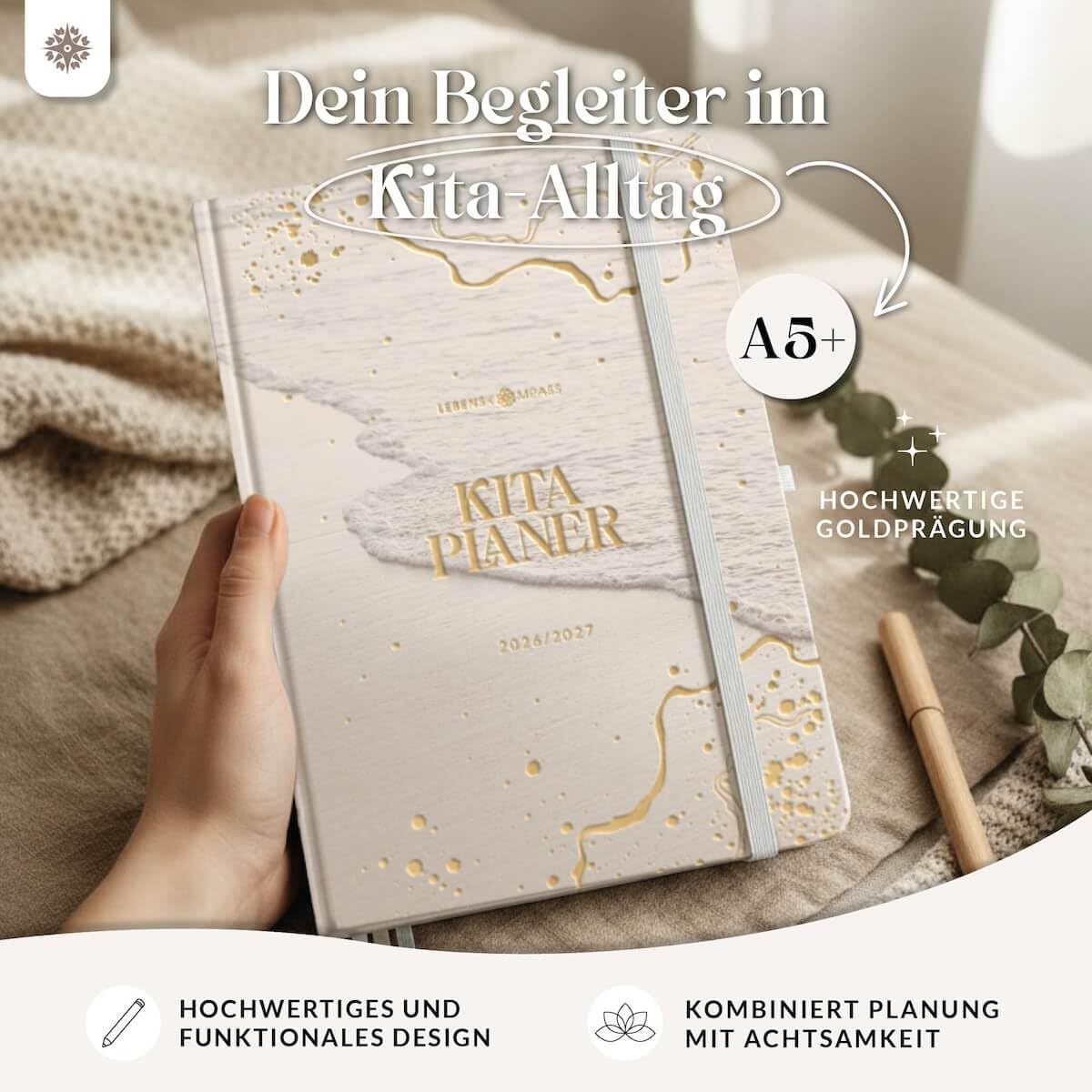Lebenskompass® Kita Planer 2026/2027 SAND - Erzieher Kalender 26/27 A5+ mit Wochen- & Monatsübersicht, Dienst- & Urlaubsplanung, Achtsamkeitsimpulsen