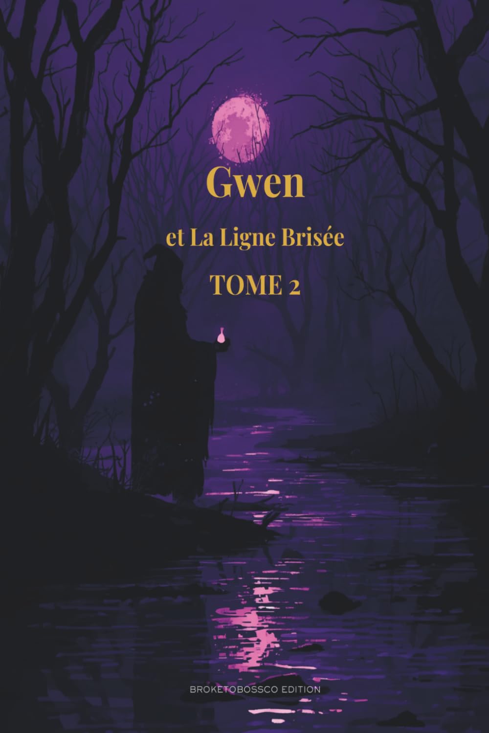Gwen et la Ligne Brisée: Tome 2 — La chute du Passeur (La Trilogie de Gwen)