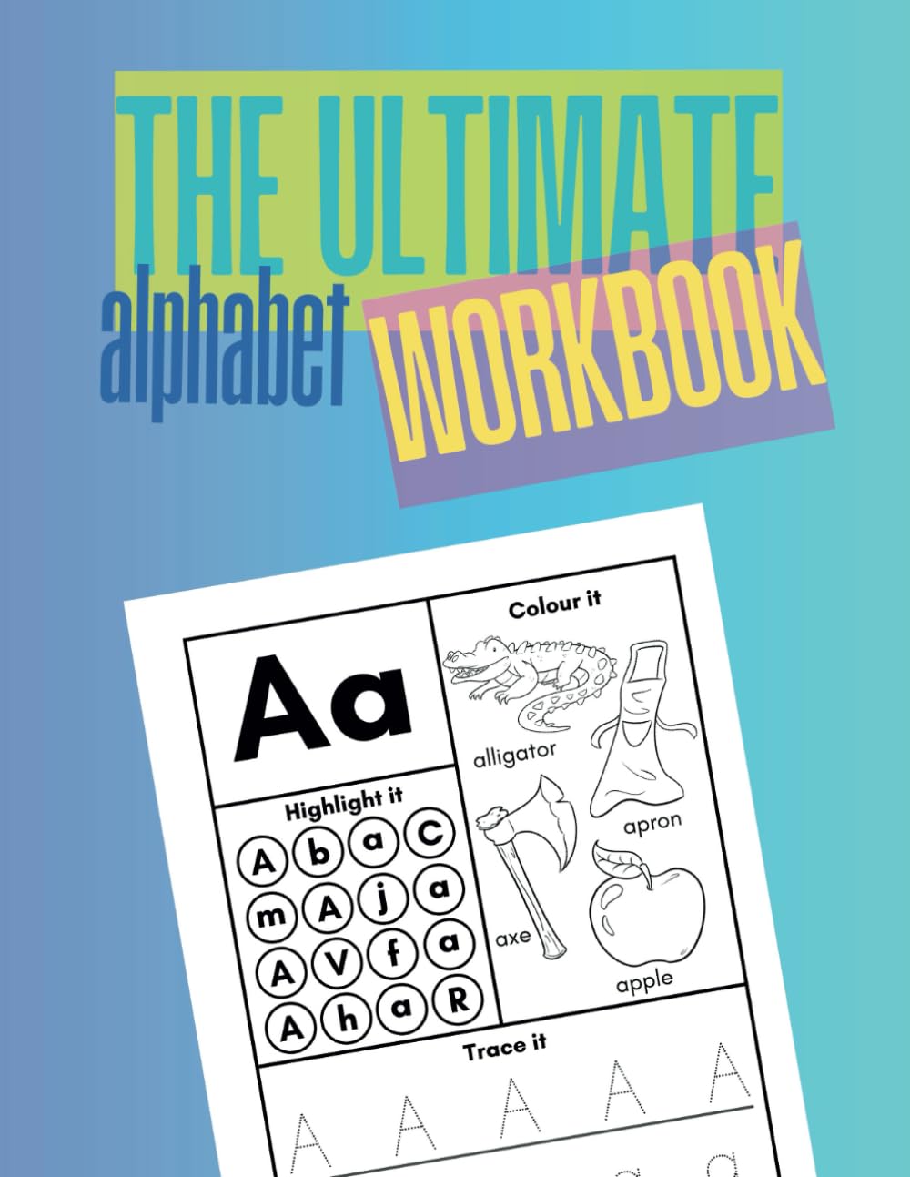 The Ultimate Alphabet Workbook