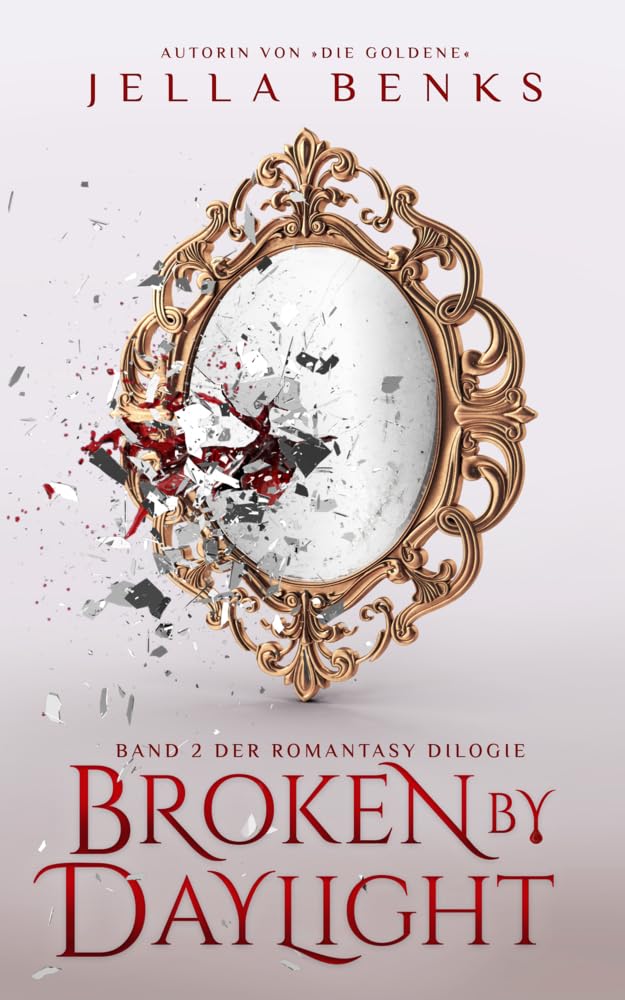 Broken by Daylight: (Broken 2) Mitreißende Enemies to Lovers- Vampir-Romantasy (Broken-Dilogie)