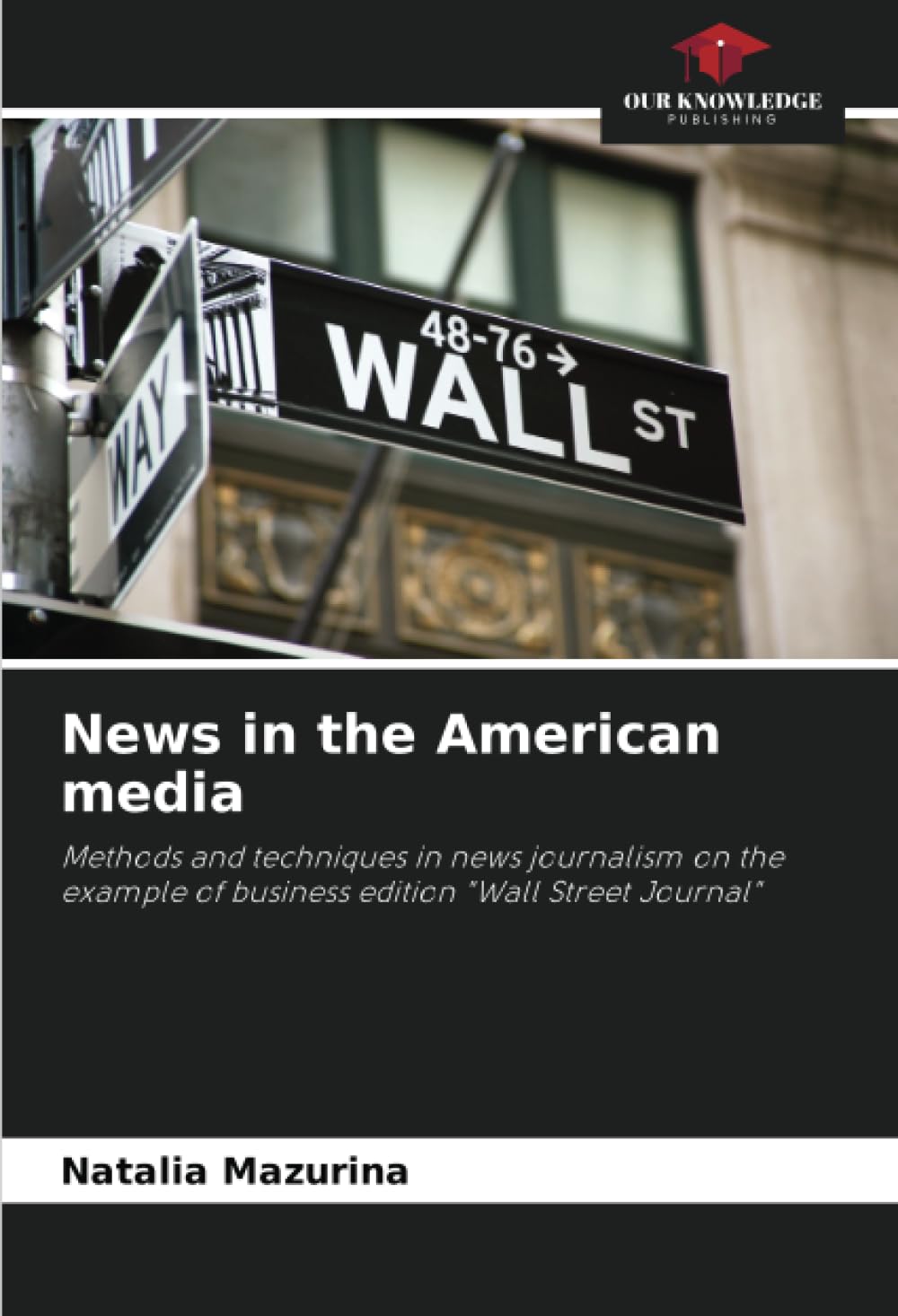 News in the American media: Methods and techniques in news journalism on the example of business edition "Wall Street Journal"
