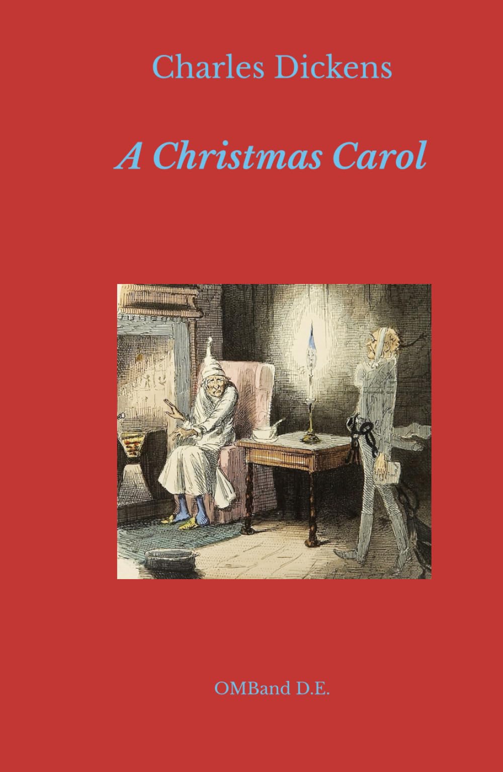 A Christmas Carol: (Unabridged Edition with John Leech's First Illustrations)