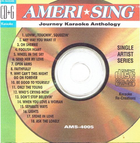 Journey Karaoke Anthology CDG AmeriSing 4005 OH SHERRIE Don't Stop Believing FAITHFULLY Open Arms ANY WAY YOU WANT IT Separate Ways STONE IN LOVE