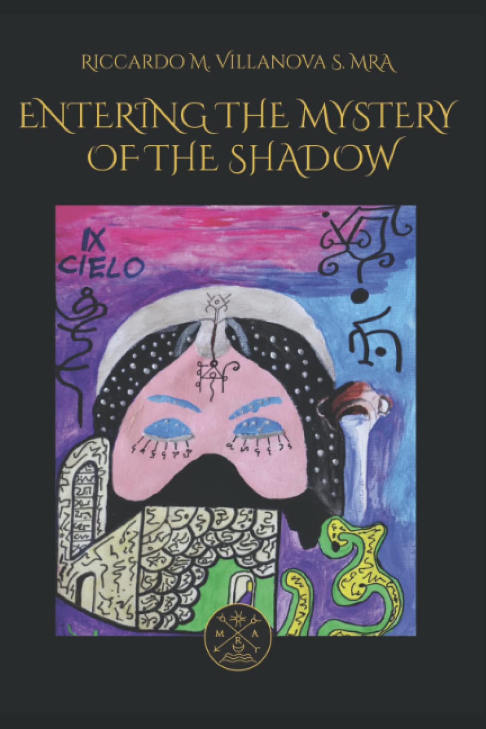 ENTERING THE MYSTERY OF THE SHADOW: Assyrian-Baylonian Magic