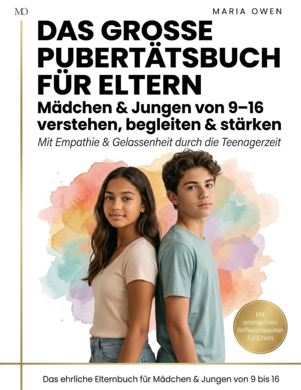 Das große Pubertätsbuch für Eltern: Mädchen & Jungen von 9–16 verstehen, begleiten & stärken — Mit Empathie & Gelassenheit durch die Teenagerzeit