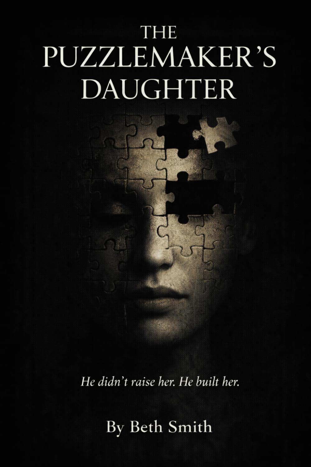 The Puzzlemaker's Daughter: He didn't raise her, he built her. (Strange Stories for Brave Kids)