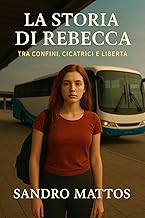 LA STORIA DI REBECCA: Tra confini, cicatrici e libertà
