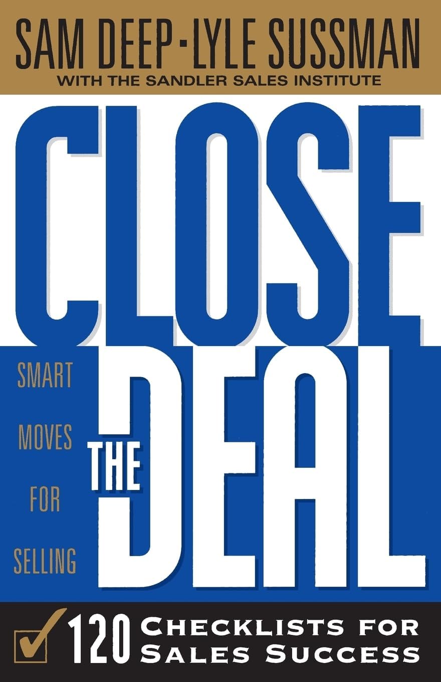 Close the Deal: 120 Checklists for Sales Success Paperback – December 30, 1998