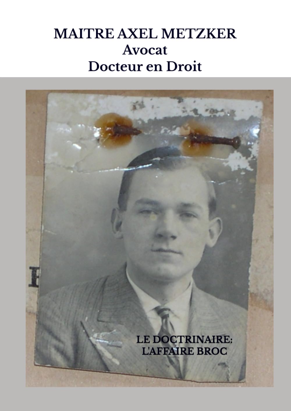 LE DOCTRINAIRE: L'AFFAIRE BROC: TOME 1 (version illustrée)