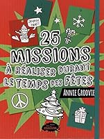 25 missions à réaliser durant le temps des fêtes 2896573445 Book Cover