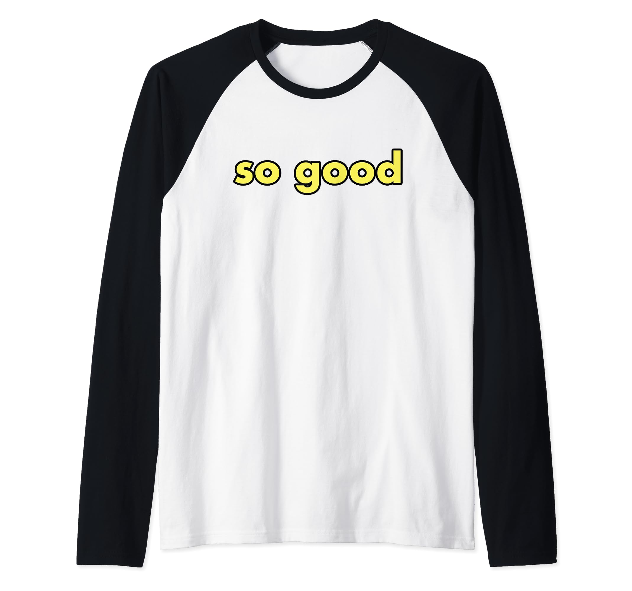 so good Raglan Baseball Tee