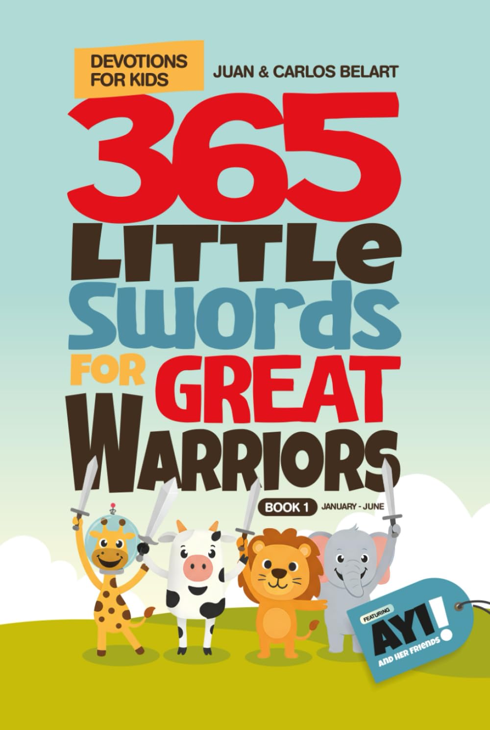 365 Little Swords for Great Warriors: Daily Devotions for Kids, Book 1: January to June