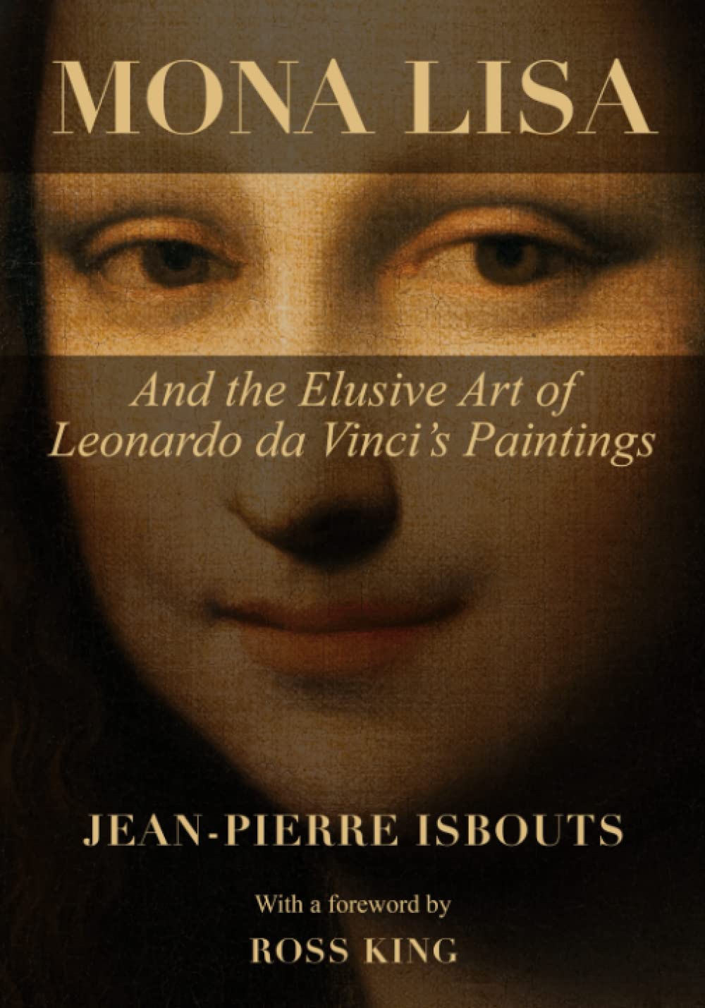 Mona Lisa and the Elusive Art of Leonardo da Vinci’s Paintings      Paperback – July 11, 2022