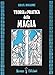 Teoria e pratica della magia - Regardie, Israel