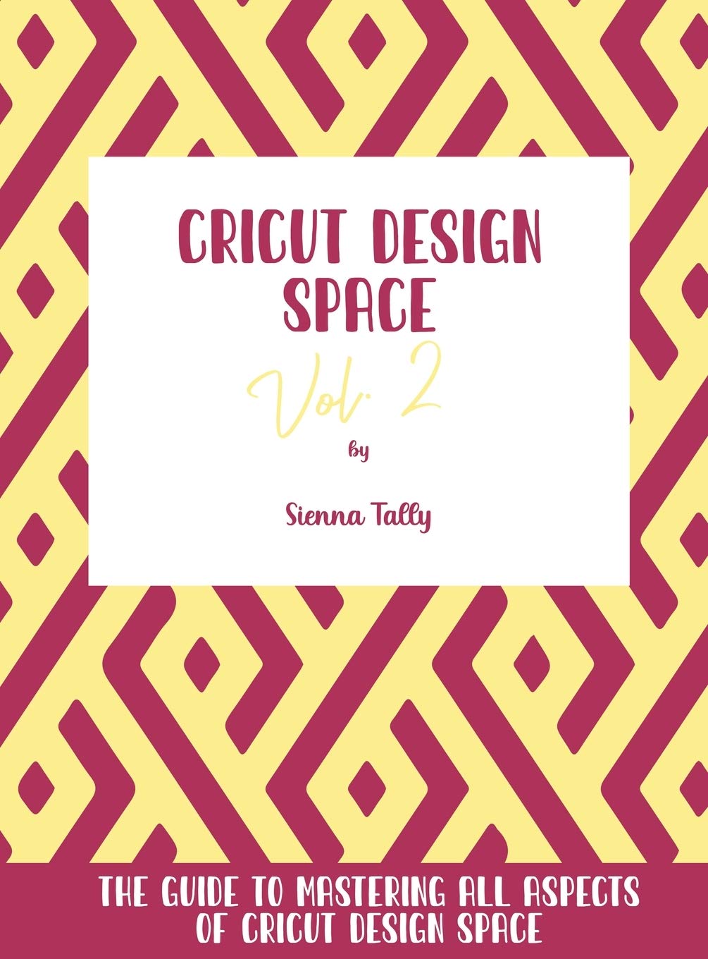 Cricut Design Space Vol 2 guide papier pour imaginer vos décorations de mariage et cadeaux DIY