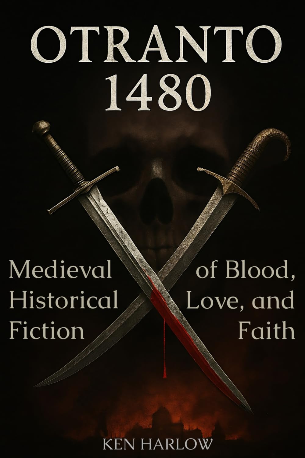 Otranto 1480 – Historical Fiction of Blood, Love, and Faith: A medieval Italian historical fiction novel set during the Ottoman assault on Christian Europe