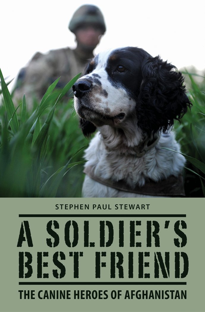 Buy A Soldier's Best Friend: The Canine Heroes of Afghanistan — BookShops.in