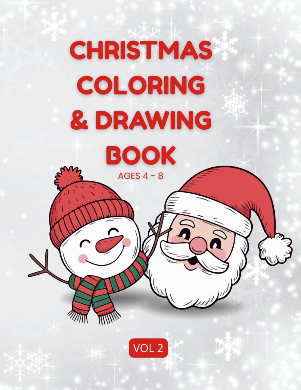 Christmas Coloring & Drawing Book Vol.2: Fun Holiday Coloring Pages + “Draw Your Own Christmas Pictures” Spaces for Kids Ages 4–8