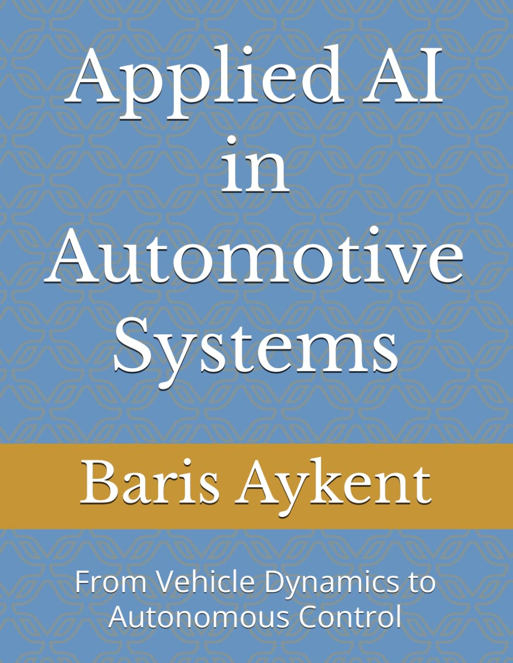 Applied AI in Automotive Systems: From Vehicle Dynamics to Autonomous Control
