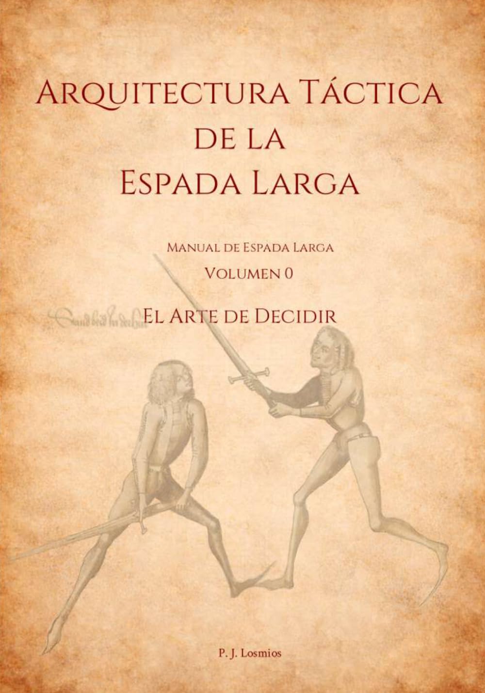 Arquitectura Táctica de la Espada Larga: El Arte de Decidir (Que no lo digo yo. Lo dice la IA: Manuales HEMA)