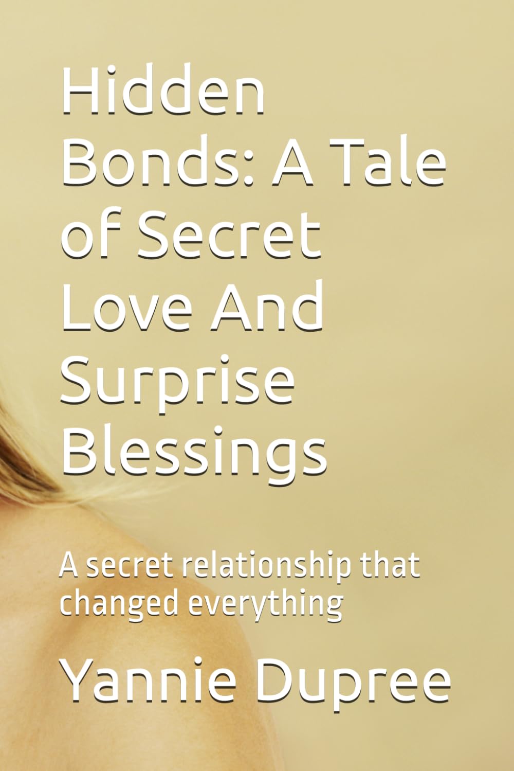 Hidden Bonds: A Tale of Secret Love And Surprise Blessings