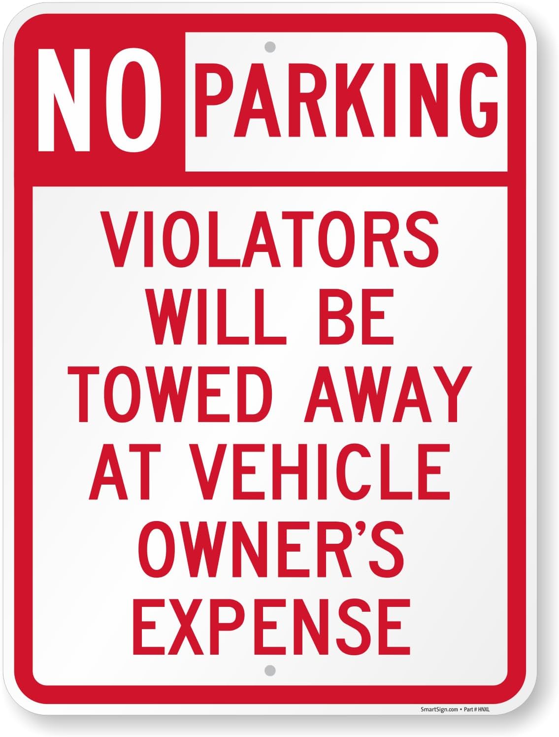 SmartSign 12 x 10 inch “No Parking - Violators Towed Away At Vehicle Owner's Expense” Yard Sign with 3 foot Stake, 40 mil Aluminum, 3M Laminated Engineer Grade Reflective, Red and White, Set of 1