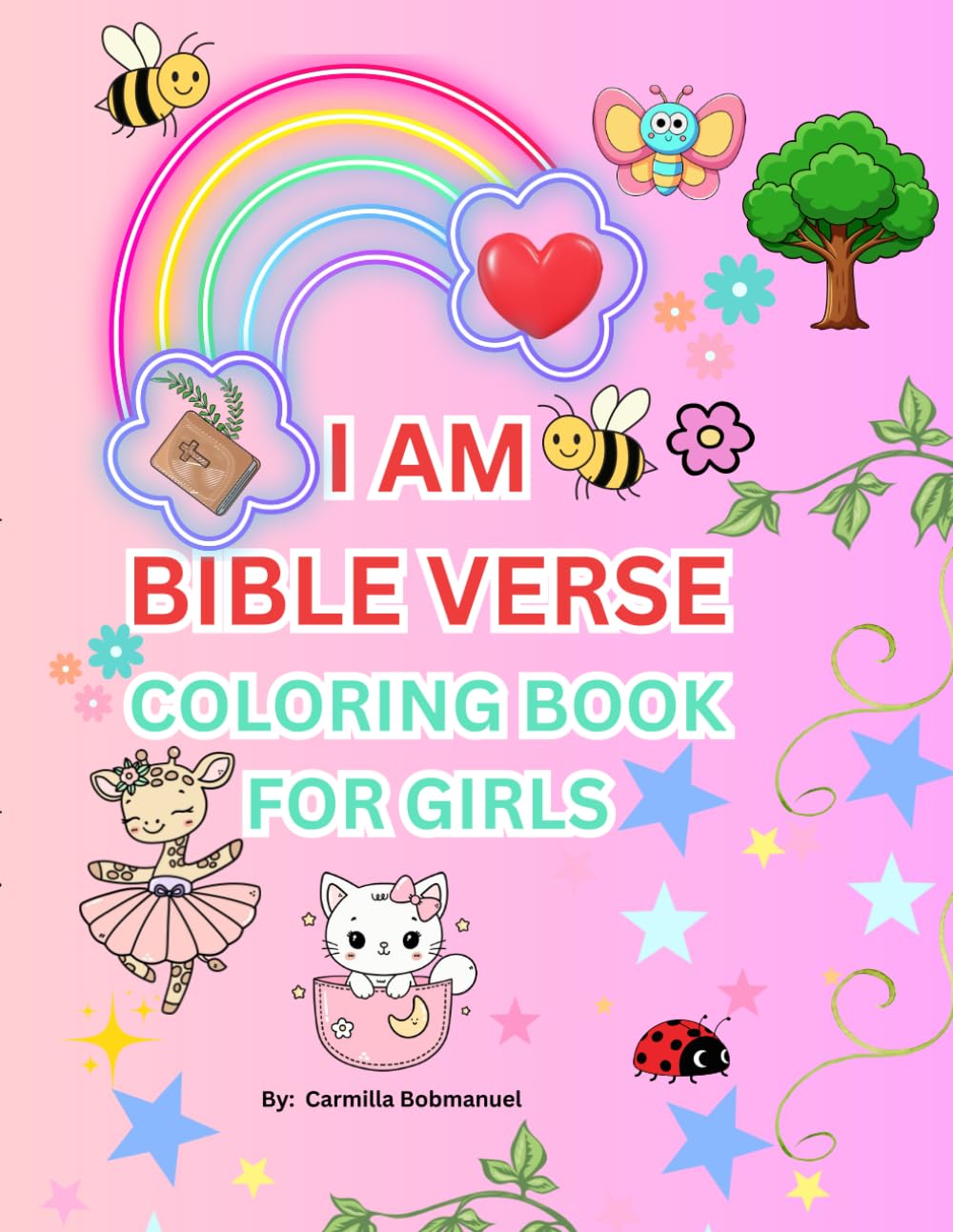 I AM Bible Verse Coloring Book For Girls: Perfect Christian Faith affirmations for young girls