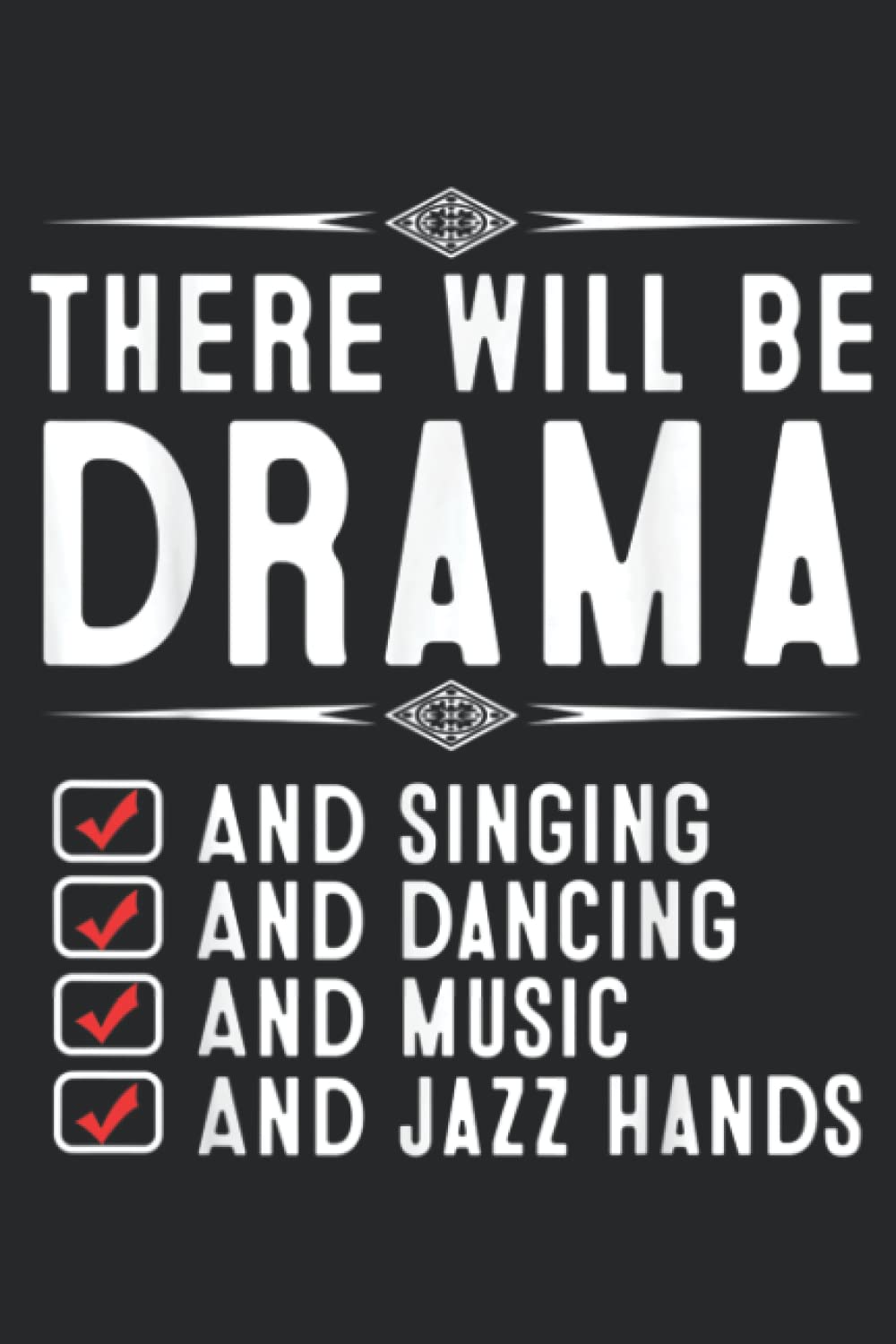 Funny Musical Drama Theatre Gift Broadway Acting Boys Girls Quote: Daily Planner Notepad To Do Schedule, Medium 6x9 Inches, 120 Pages, Printed Cover