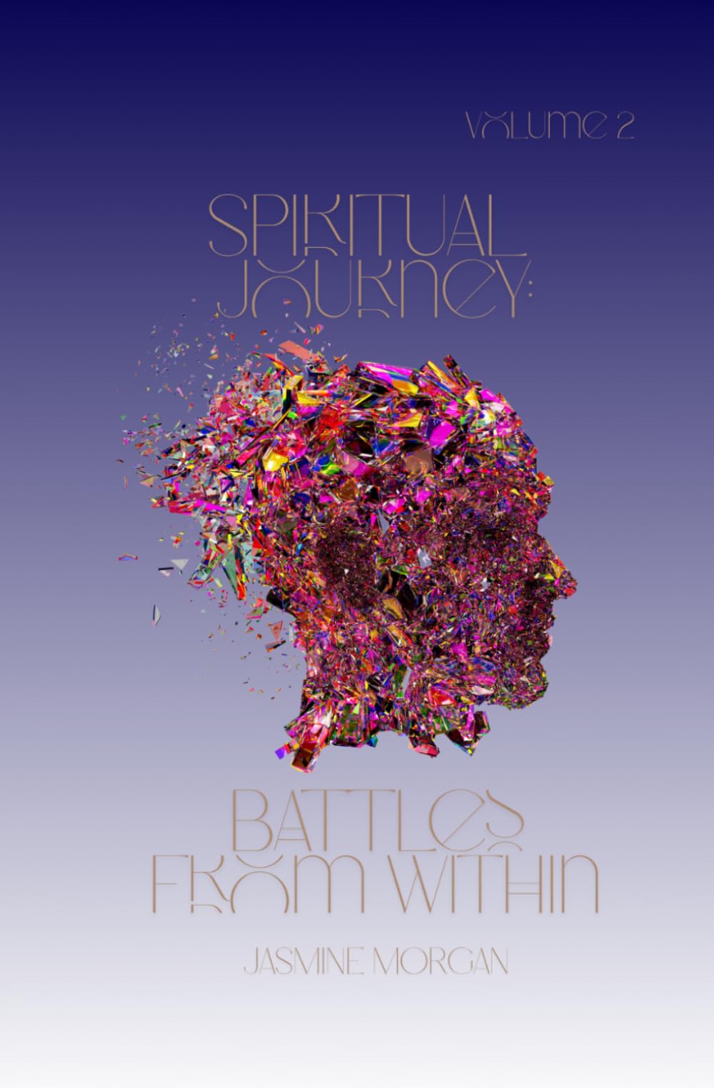 Spiritual Journey: Battles from Within Volume 2