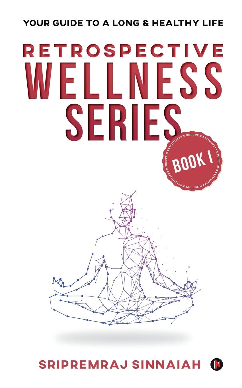 Retrospective Wellness Series : Your Guide to a Long & Healthy Life
