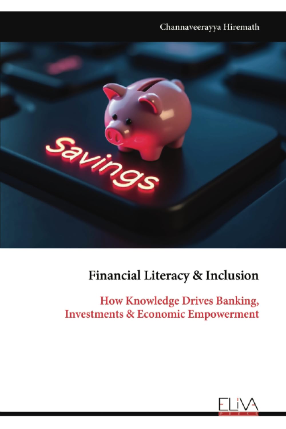 Financial Literacy & Inclusion: How Knowledge Drives Banking, Investments & Economic Empowerment